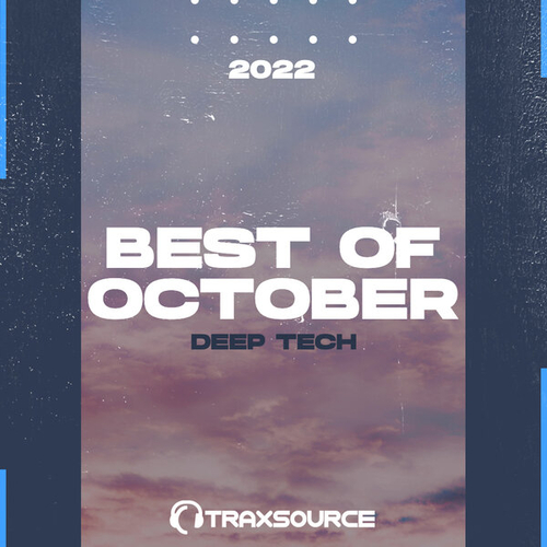 Traxsource Top 100 Deep Tech Of October 2022